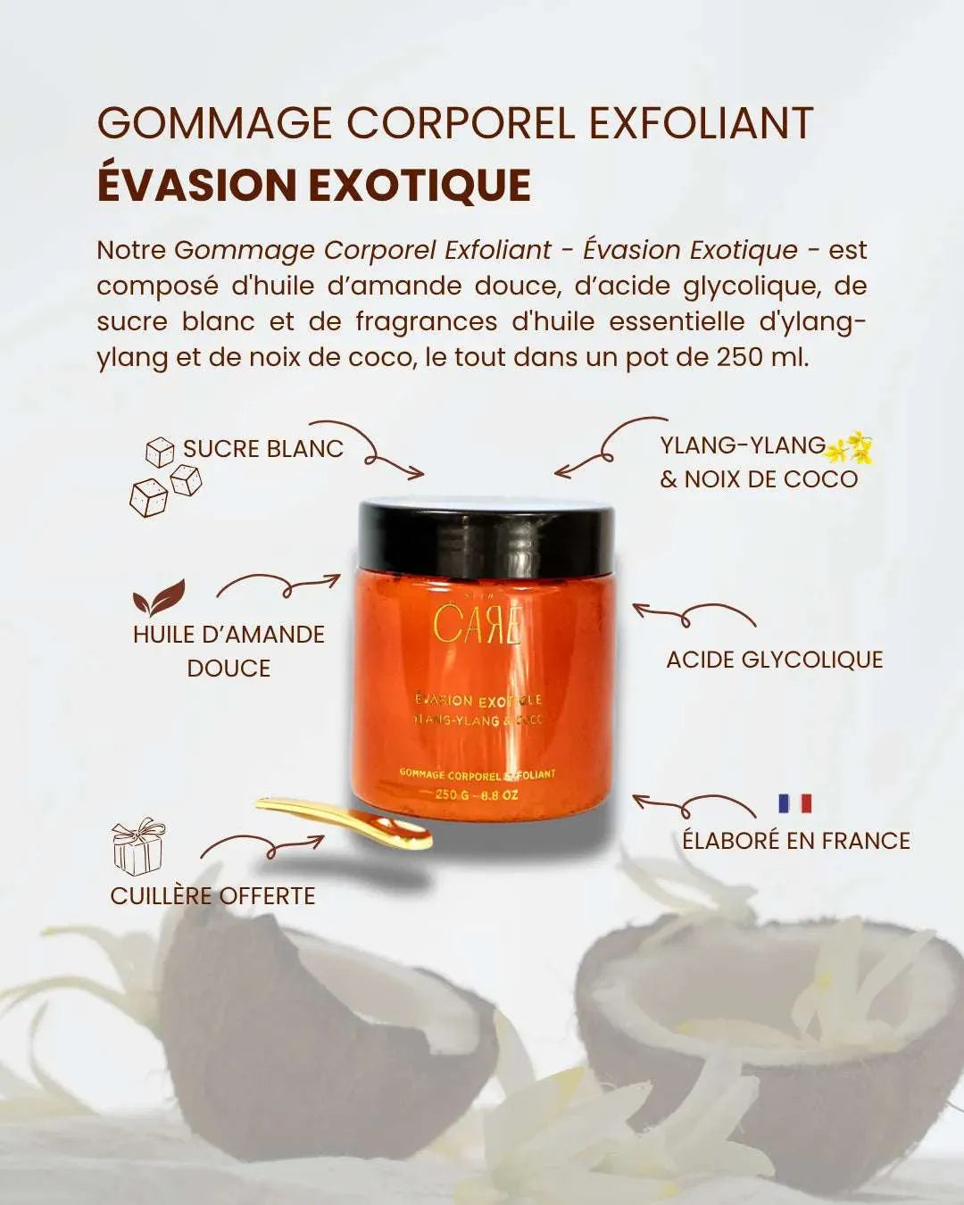 Gommage exfoliant Ylang-Ylang et Coco | Évasion Exotique - 250g product_type